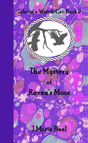 The Mystery of Raven's Moor【電子書籍】[ J Marie Beal ]