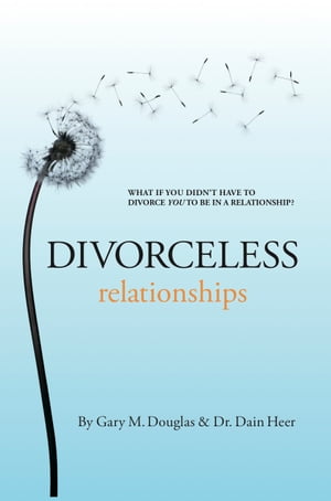 Divorceless Relationships【電子書籍】 Dr. Dain Heer