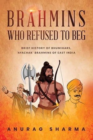 BRAHMINS WHO REFUSED TO BEG