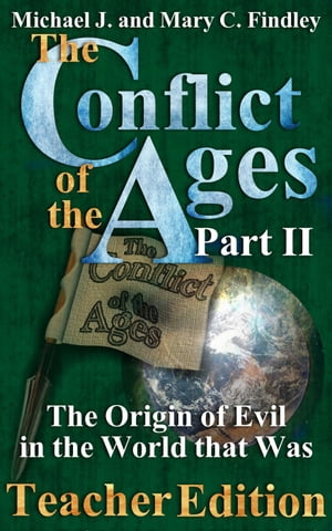 The Conflict of the Ages Teacher II: The Origin 