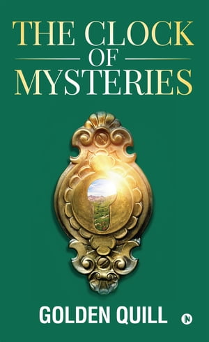 The Clock of Mysteries【電子書籍】[ Golden