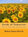 ŷKoboŻҽҥȥ㤨Seeds of Tomorrow (the 4th Fountain The Fountains, #4Żҽҡ[ Robert James Koyich ]פβǤʤ450ߤˤʤޤ