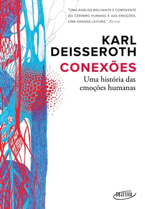 Conex es Uma hist ria das emo es humanas【電子書籍】 Karl Deisseroth