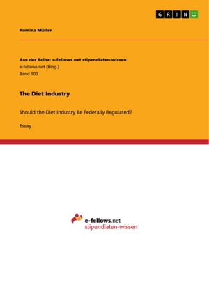 The Diet Industry Should the Diet Industry Be Federally Regulated?