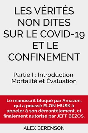 Les vérités non dites sur le COVID-19 et le confinement