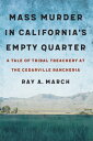 Mass Murder in California's Empty Quarter A Tale of Tribal Treachery at the Cedarville Rancheria