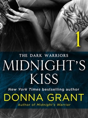 Midnight's Kiss: Part 1 The Dark WarriorsŻҽҡ[ Donna Grant ]