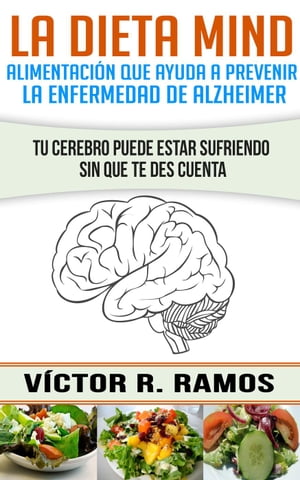 La dieta Mind, alimentación que ayuda a prevenir la enfermedad de Alzheimer