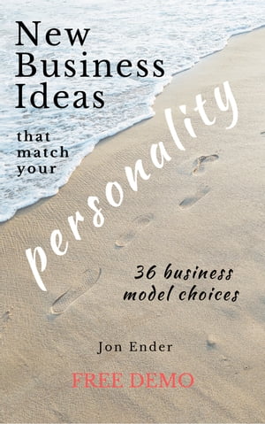 FREE DEMO New business ideas that match your personality: 36 business model choices