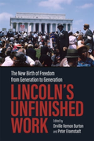 Lincoln’s Unfinished Work