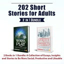 202 Short Stories for Adults: 2 Books in 1 Bundl