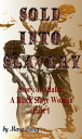 ŷKoboŻҽҥȥ㤨Sold into Slavery: The Story of Adaku, A Black Slave Woman Part IŻҽҡ[ Mary Devey ]פβǤʤ119ߤˤʤޤ