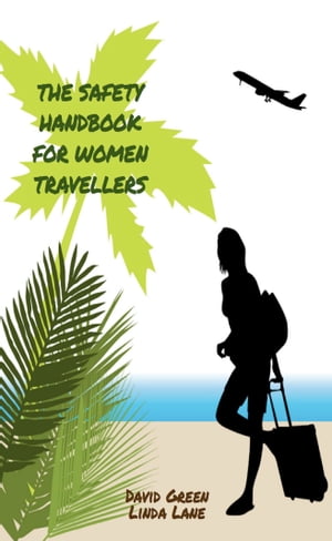 The Safety Handbook for Women Travellers