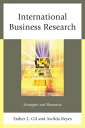 International Business Research Strategies and Resources
