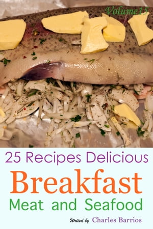 25 Recipes Delicious Breakfast Meat and Seafood 