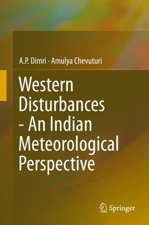 Western Disturbances - An Indian Meteorological Perspective