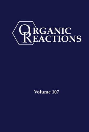 Organic Reactions, Volume 107Żҽҡ[ P. Andrew Evans ]