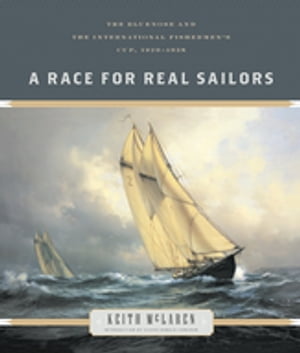 A Race for Real Sailors Bluenose and the Interna