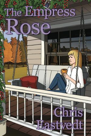 The Empress Rose【電子書籍】[ Chris Eastvedt ]