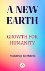 A New Earth Growth for Humanity【電子書籍】[ Mandeep Bachheta ]