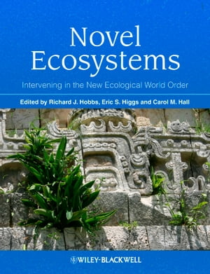 Novel Ecosystems Intervening in the New Ecologic