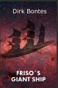 Friso’s Giant Ship【電子書籍】[ Dirk Bon