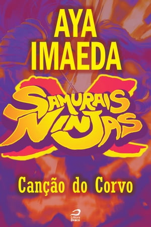 Samurais x Ninjas - Canção do Corvo