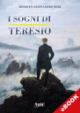 I sogni di Teresio【電子書籍】[ Rodolfo Alessandro Neri ]