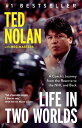 Life in Two Worlds A Coach's Journey from the Reserve to the NHL and Back【電子書籍】[ Ted Nolan ]