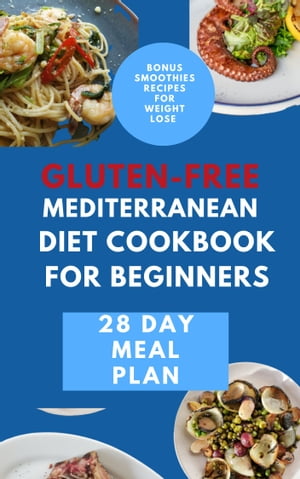 Gluten Free Mediterranean Diet Cookbook for Beginners