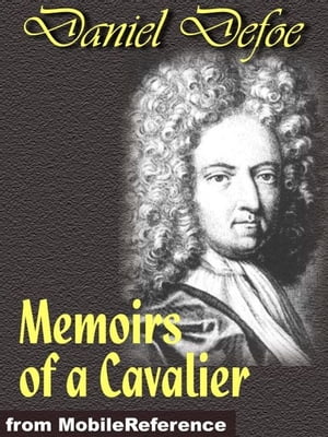 Memoirs Of A Cavalier (Mobi Classics)Żҽҡ[ Daniel Defoe ]