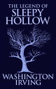 The Legend of Sleepy Hollow【電子書籍】[ Washington Irving ]