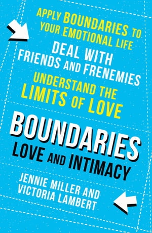 Boundaries: Step Three: Love and Intimacy
