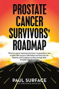 Prostate Cancer Survivors' Roadmap What to Expect, Treatment Decisions + Prepara...