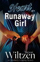 Heart of a Runaway Girl An Absolutely Gripping Mystery【電子書籍】 Trevor Wiltzen