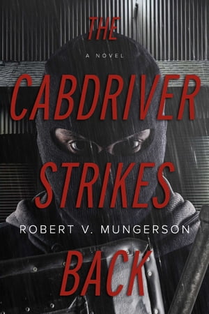The Cabdriver Strikes BackŻҽҡ[ Robert Mungerson ]