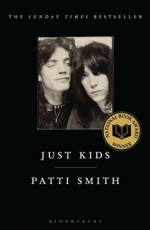 Just Kids the National Book Award-winning memoir【電子書籍】 Ms Patti Smith