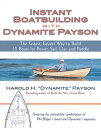 Instant Boatbuilding with Dynamite Payson 15 Instant Boats for Power, Sail, Oar,...