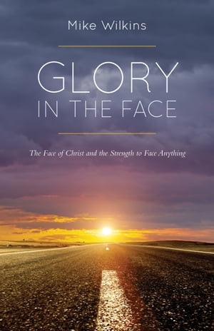 Glory in the Face