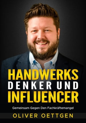 HANDWERKS DENKER UND INFLUENCER GEMEINSAM GEGEN DEN FACHKR?FTEMANGEL