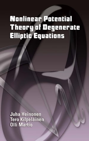 Nonlinear Potential Theory of Degenerate Elliptic Equations