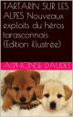 ŷKoboŻҽҥȥ㤨TARTARIN SUR LES ALPES Nouveaux exploits du h?ros tarasconnais (Edition illustr?eŻҽҡ[ Alphonse Daudet ]פβǤʤ134ߤˤʤޤ
