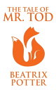 ŷKoboŻҽҥȥ㤨The Tale of Mr. TodŻҽҡ[ Beatrix Potter ]פβǤʤ65ߤˤʤޤ