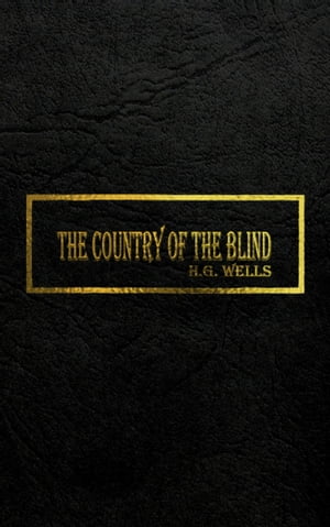 THE COUNTRY OF THE BLIND