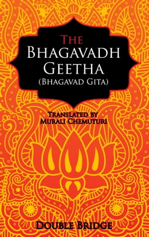 Bhagavadh Geetha Bhagavad Gita【電子書籍】[ Murali Chemuturi ]