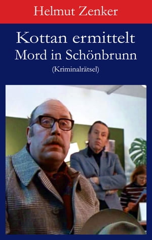 Kottan ermittelt: Mord in Sch?nbrunn Kriminalr?tselŻҽҡ[ Helmut Zenker ]