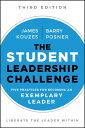 The Student Leadership Challenge Five Practices for Becoming an Exemplary Leader