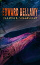 EDWARD BELLAMY Ultimate Collection: 20 Dystopian Classics, Sci-Fi Series, Novels & Short Stories Looking Backward, Equality, Dr. Heidenhoff's Process, Miss Ludington's Sister, The Duke of Stockbridge, The Blindman's World, With The Eyes 