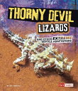 Thorny Devil Lizards and Other Extreme Reptile Adaptations【電子書籍】 Lisa J. Amstutz