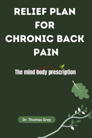 RELIEF PLAN FOR CHRONIC BACK PAIN